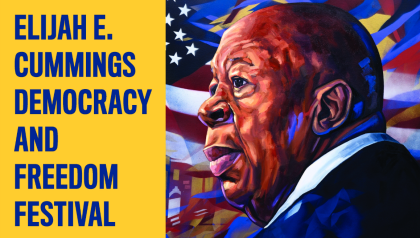 Painting-style image of the late Elijah E. Cummings with an American flag in the background and next to the words Elijah E. Cummings Democracy and Freedom Festival