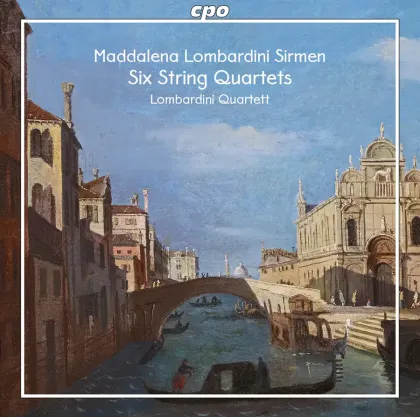 Cover art for the Lombardini Quartett's recording of Maddalena Laura Lombardini Sirmen’s 'Six String Quartets'