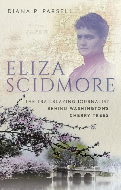Cover art for Eliza Scidmore: The Trailblazing Journalist Behind Washington's Cherry Trees