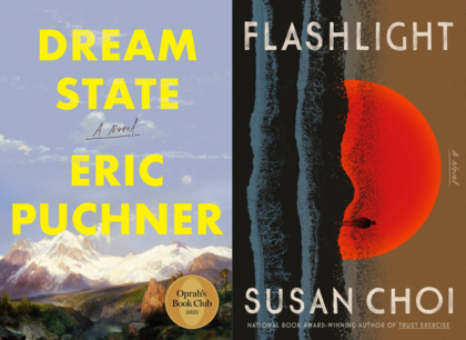 Book covers for Eric Puchner's novel "Dream State" and Susan Choi's novel "Flashlight"