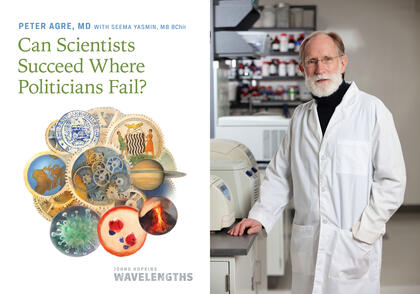 Peter Agre portrait side by side with the cover of his book, Can Scientists Succeed Where Politicians Fail?