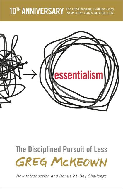 Cover of Essentialism: The Disciplined Pursuit of Less