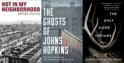 Cover art for Not in My Neighborhood, The Ghosts of Johns Hopkins, and The Only Good Indians