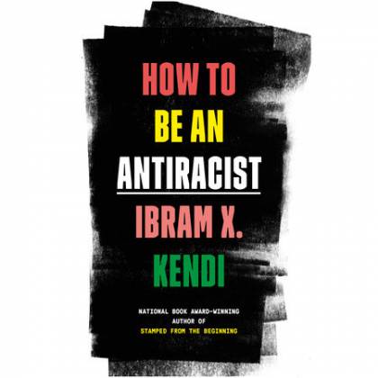 How to be an Antiracist