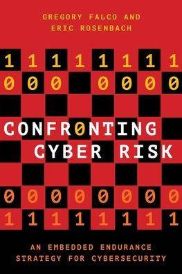 Cover image of 'Confronting Cyber Risk' by Gregory Falco and Eric Rosenbach