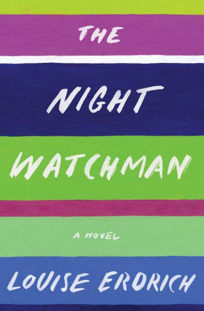 the night watchman by louise erdrich review